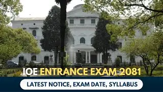 IOE Entrance 2081: Latest Notice, Exam Date, Syllabus || Detail Video