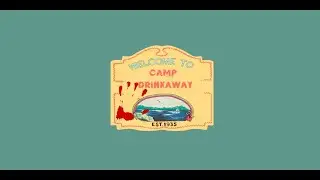 Drinkaway Camp: A Slasher Themed Pop Up Experience. Can you survive the night?