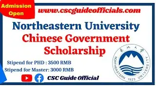 Northeastern University CSC Scholarship 2022-2023 || China Scholarship 2022