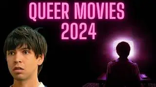 The Queer Cinema of 2024!