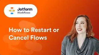 How to Cancel or Restart a Workflow in Jotform