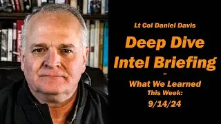 Deep Dive Intel Briefing 9-14-24