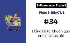 [#34] Đăng ký tài khoản qua email và cookie | E-Commerce Project | MERN