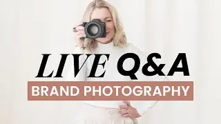 You Asked, I Answered: LIVE Q&A for Brand Photographers