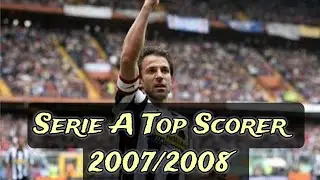 Del Piero - Serie A Top Scorer 2007/2008 All 21 Goals