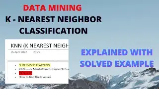 KNN Algorithm In Machine Learning | Data Mining Classification Technique  With Solved Example