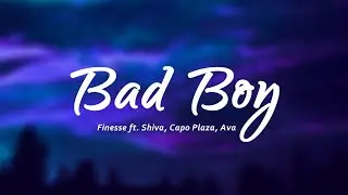 Finesse - Bad Boy (Testo/Lyrics) ft. Shiva, Capo Plaza, Ava