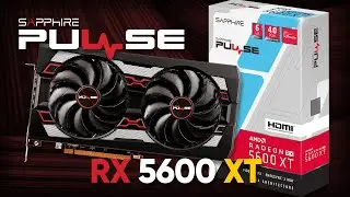 SAPPHIRE PULSE RX 5600 XT Overview, Performance & Features!