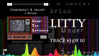 PimpDaddyG & Dangel x EricR- Litty [Official Audio]