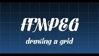 using ffmpeg to draw a grid on your video