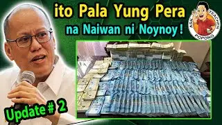 🔴 UPDATE # 2 :   ito  PALA ang PERA na Naiwan ni NOYNOY AQUINO !