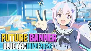 Blue Archive Banners That Must Be Gacha in 2026