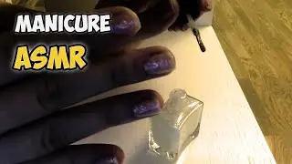 ASMR - Nails Manicure [RUS]