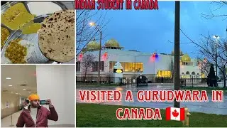 GURUDWARA SAHIB VISIT IN CANADA  | CANADA VLOGS | CANADIAN LIFE | INDIAN STUDENT IN CANADA |