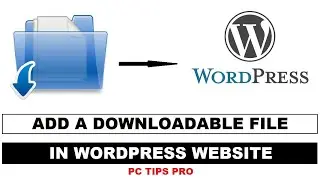 How to Add a Downloadable File to a WordPress Website | Quick and Easy