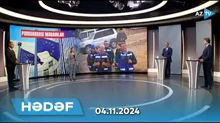 Aİ-nin “mülki missiyası” niyə fəallaşıb? I HƏDƏF – 04.11.2024
