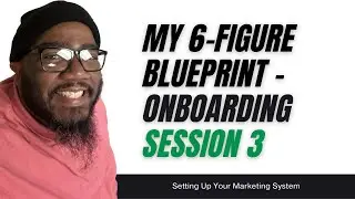 My Six Figure Blueprint - Setting Up Your Marketing System (Best Side Hustles 2023)
