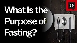 What is the Purpose of Fasting?