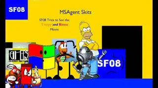 MSAgent Skits - SF08 Tries to See the Toopy and Binoo Movie