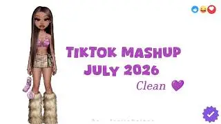 Best TikTok Mashup | July 2026 | Clean 💜