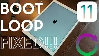 iOS 11 BOOT LOOP FIX