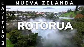 La Ciudad VOLCÁNICA de ROTORUA | Nueva Zelanda Isla Norte | Capítulo 3