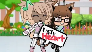 Ugly Heart// GLMV// Basic Bea// Part 2 Of O.D.D
