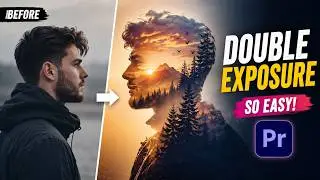 How To Make Double Exposure Effects Easily In Premiere Pro