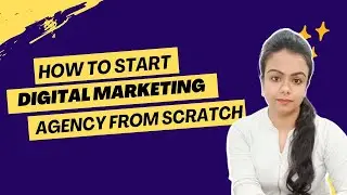 How to start Digital Marketing Agency from scratch