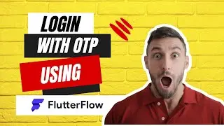 Flutter Login with OTP Made Easy | Step-by-Step Guide : Flutter Flow Tutorial