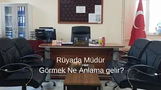 Rüyada Müdür Görmek Ne Anlama Gelir, Rüyada Müdür Görme