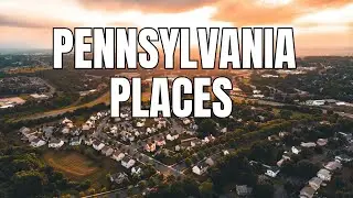 Discover the Best Places to Explore in Pennsylvania!
