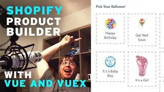How to Build a Shopify Product Builder with Vue and Vuex
