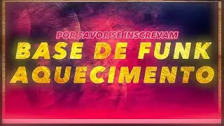 BASE DE FUNK AQUECIMENTO (ESTILO PEDRO SAMPAIO)