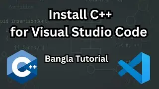 How to Set Up C++ for DSA in VS Code | Complete Installation Guide (2025)