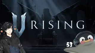 V Rising Ep 53