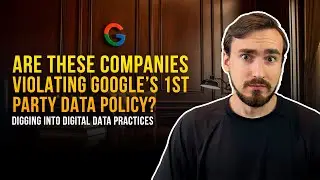 Are These Companies Violating Google’s First Party Data Policy?