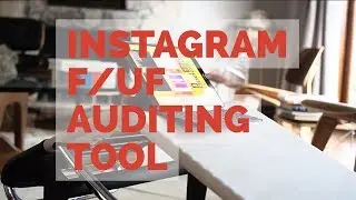 Instagram Follow/Unfollow auditing tool for  vetting IG Influencers.
