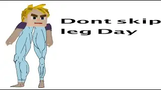 Dont Skip Leg Day |Blockman go