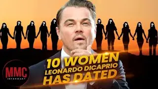 Top 10 Women Leonardo Dicaprio Has Dated