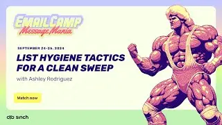 List hygiene tactics for a clean sweep | Email Camp 2024