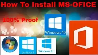 How to Install MS Office in windows 7,8,8 1and10