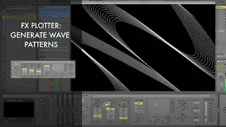 Zwobot Video for Ableton Live - FX PLOTTER - Generate Wave Patterns