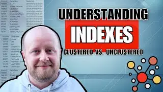 Clustered Vs  Unclustered INDEXES in SQL SERVER  10 min Explainer with expert, Rich Benner
