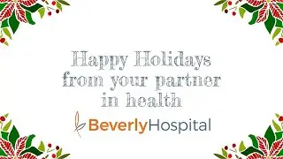 2022 Happy Holidays From Beverly Hospital