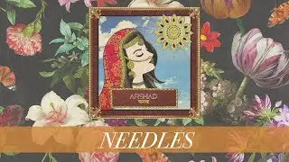 Arshad - Needles (Audio)