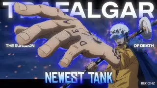 [4K] TRAFALGAR LAW *NEWEST TANK* | ONE PIECE {Edit/AMV}