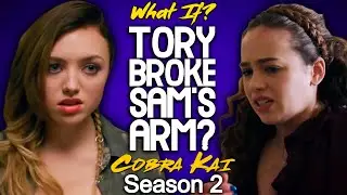What If Tory Broke Sam's Arm? (Cobra Kai Season 2)