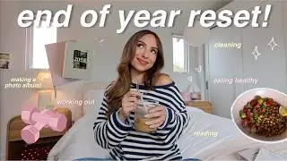 END OF YEAR RESET 🤍 getting my life together, working out, eating healthy, reading, cleaning, etc! ✨