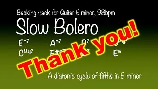 Slow Bolero, romantic latin backing track for Guitar in E minor. Thank you for playing along!